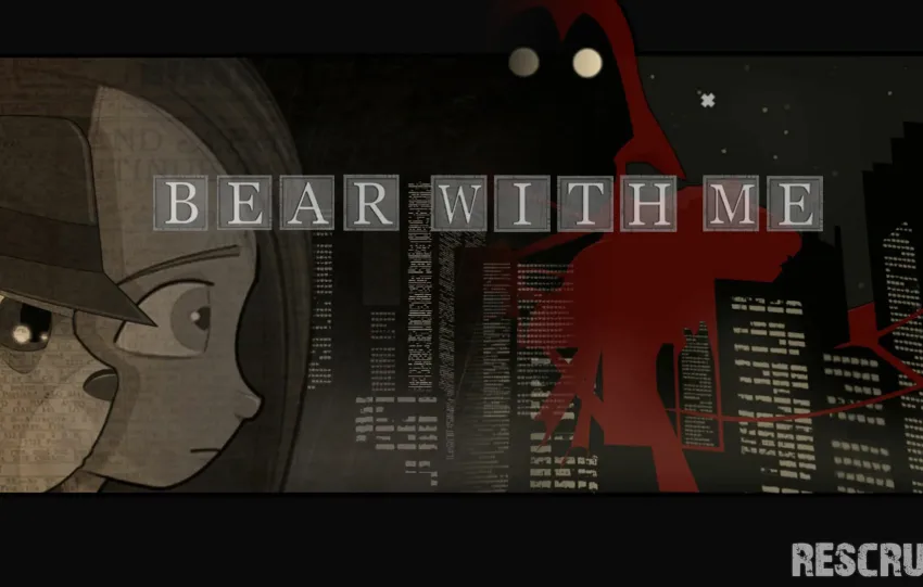 Bear With Me Titel